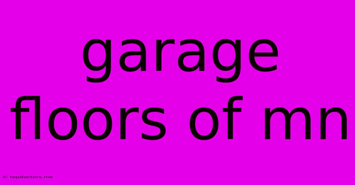 Garage Floors Of Mn Garage Floors Of Mn