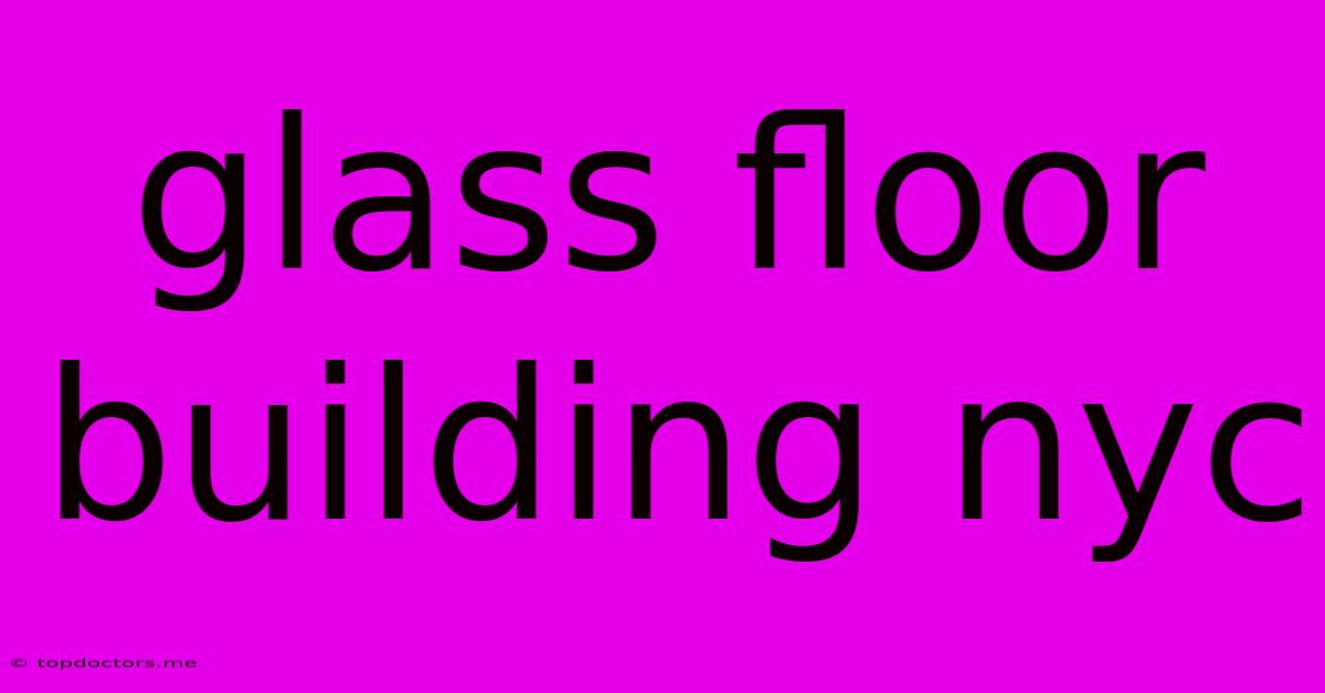 Glass Floor Building Nyc