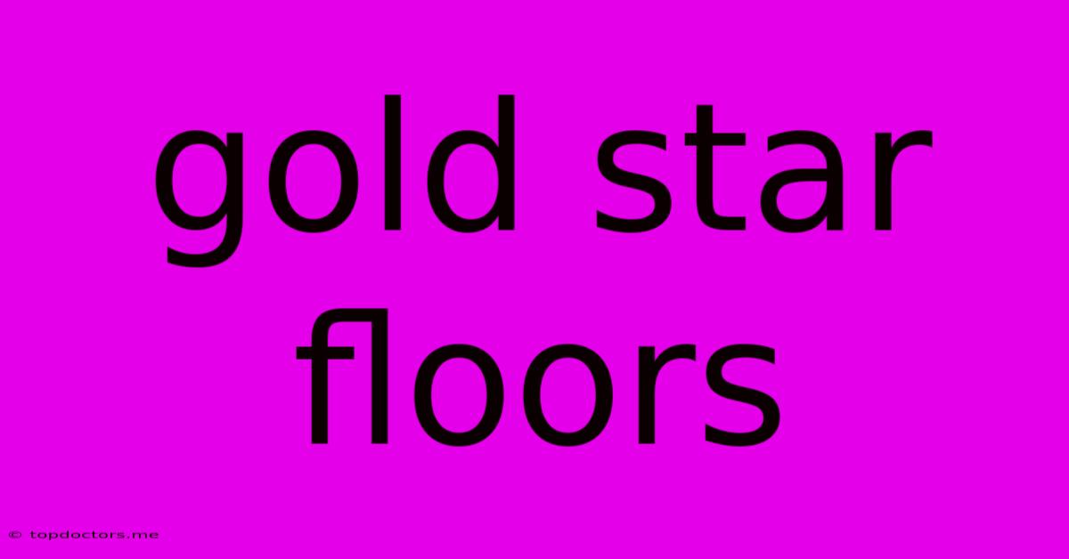 Gold Star Floors Gold Star Floors