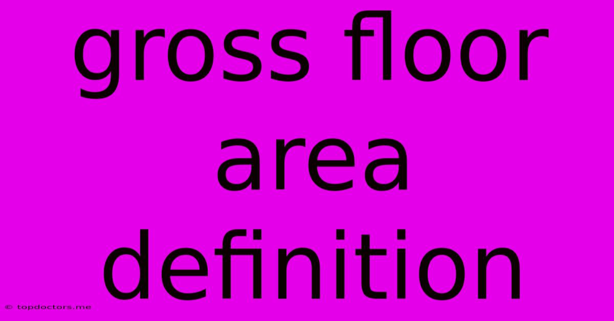 Gross Floor Area Definition Gross Floor Area Definition
