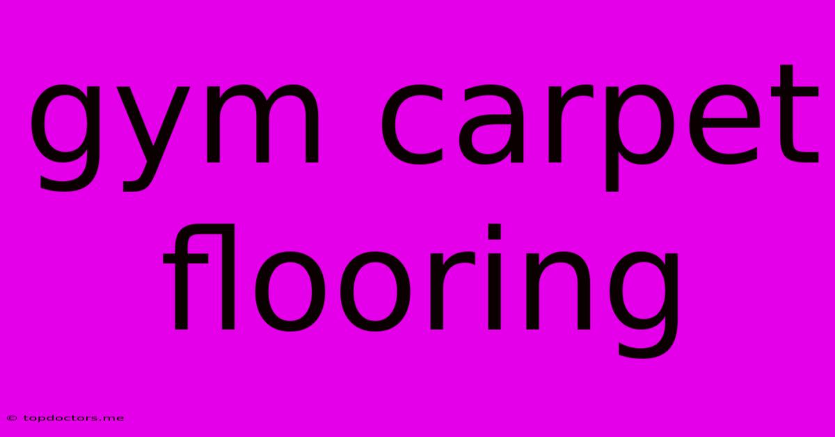 Gym Carpet Flooring