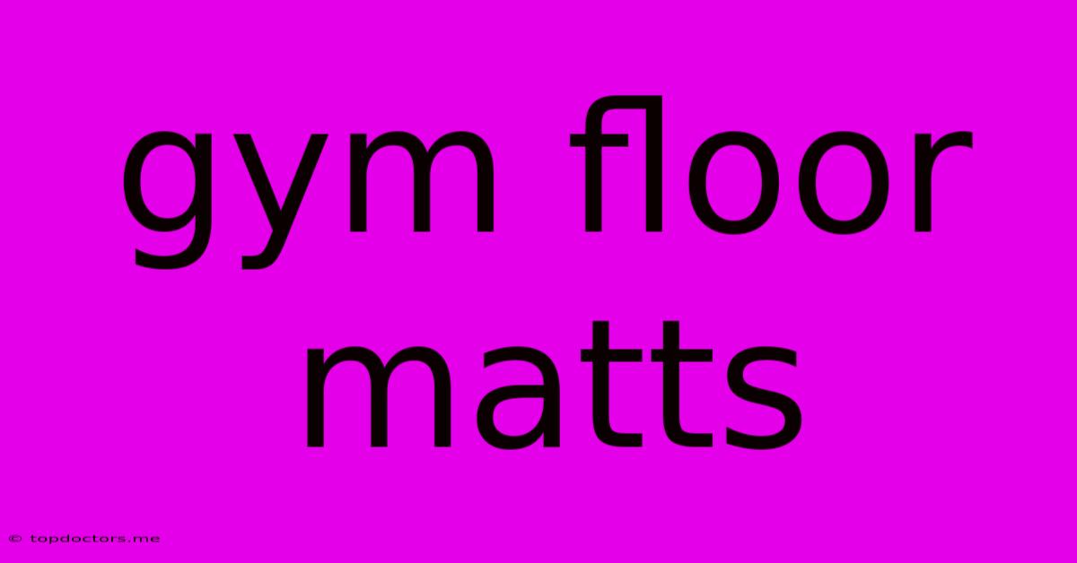 Gym Floor Matts Gym Floor Matts