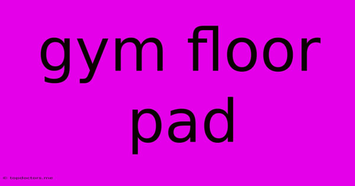 Gym Floor Pad