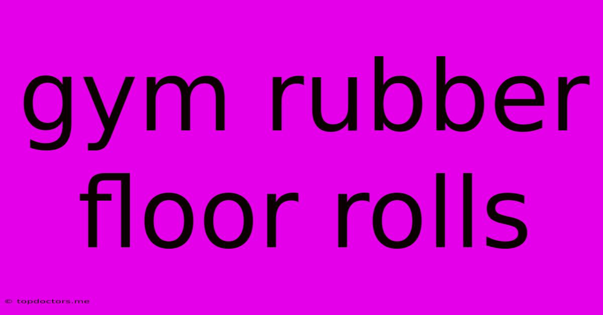 Gym Rubber Floor Rolls