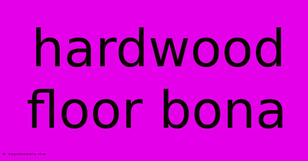 Hardwood Floor Bona