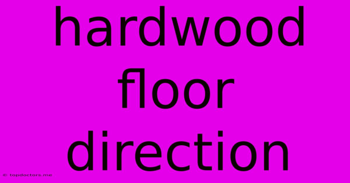 Hardwood Floor Direction