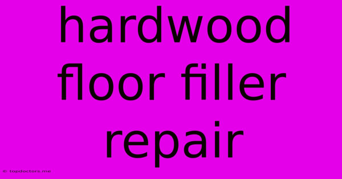 Hardwood Floor Filler Repair Hardwood Floor Filler Repair