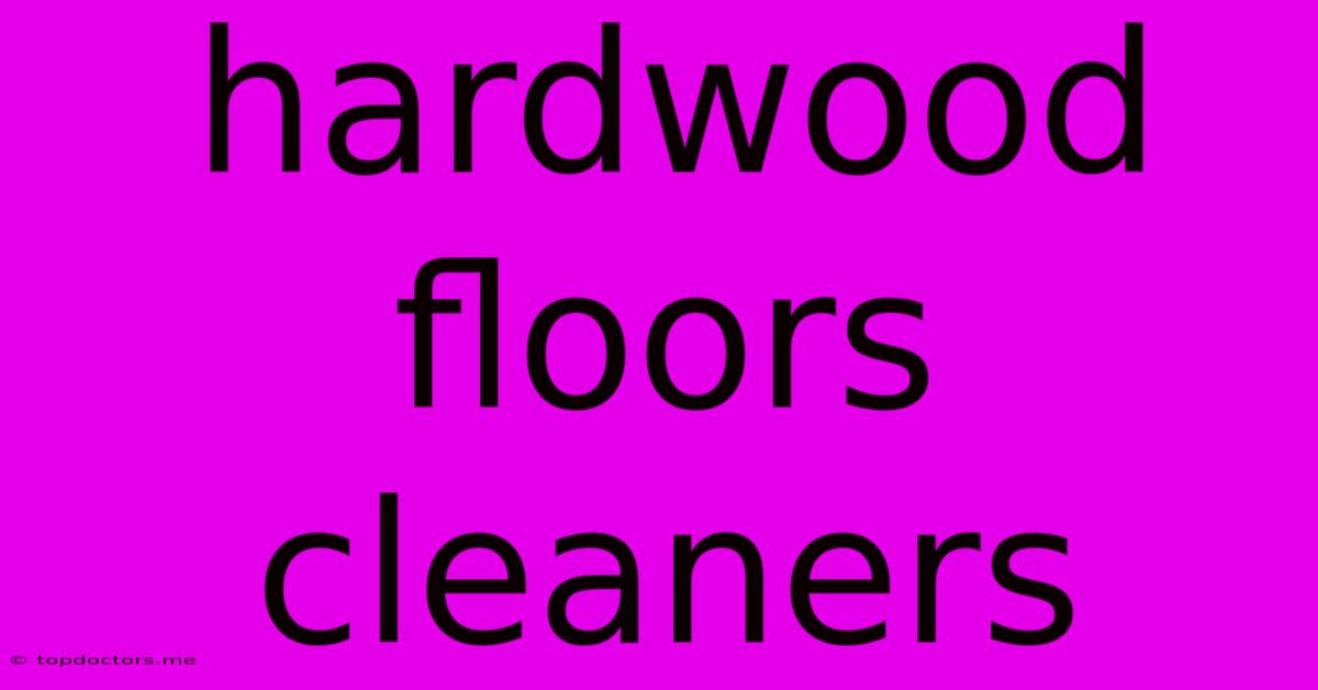 Hardwood Floors Cleaners Hardwood Floors Cleaners
