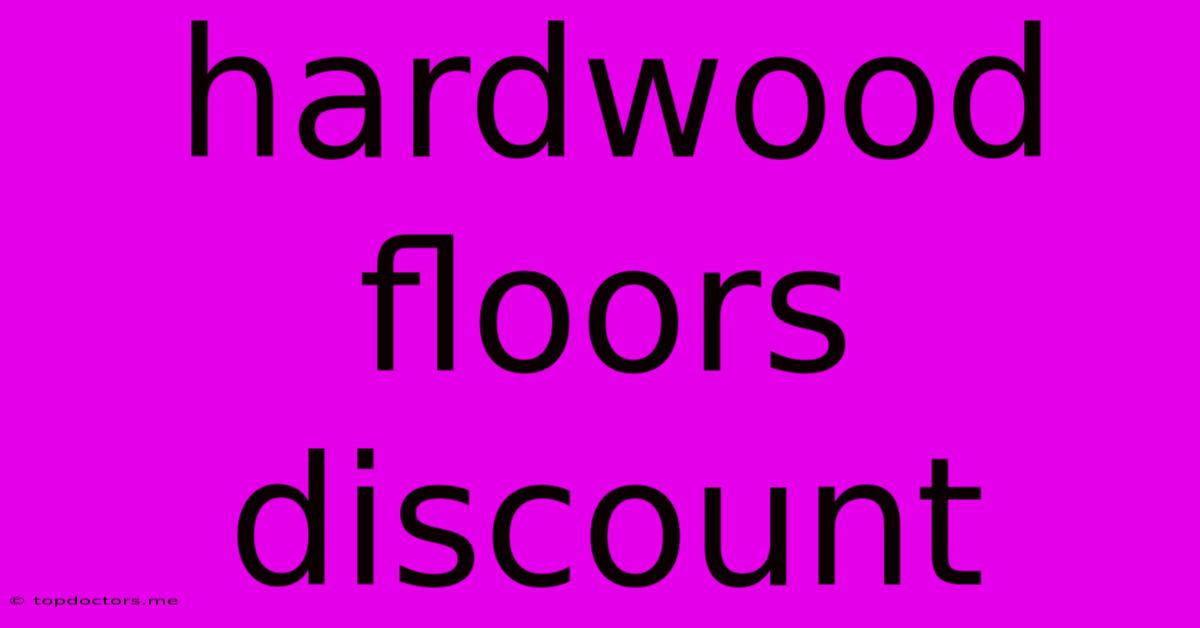 Hardwood Floors Discount Hardwood Floors Discount