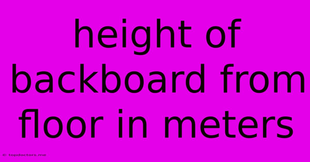 Height Of Backboard From Floor In Meters Height Of Backboard From Floor In Meters