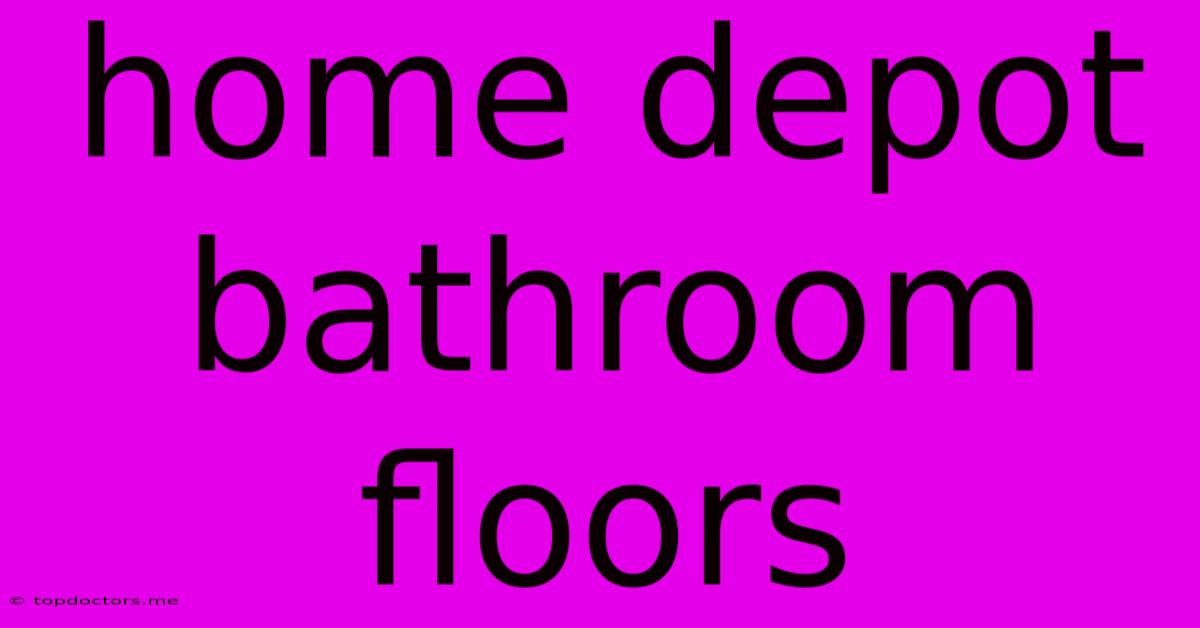 Home Depot Bathroom Floors