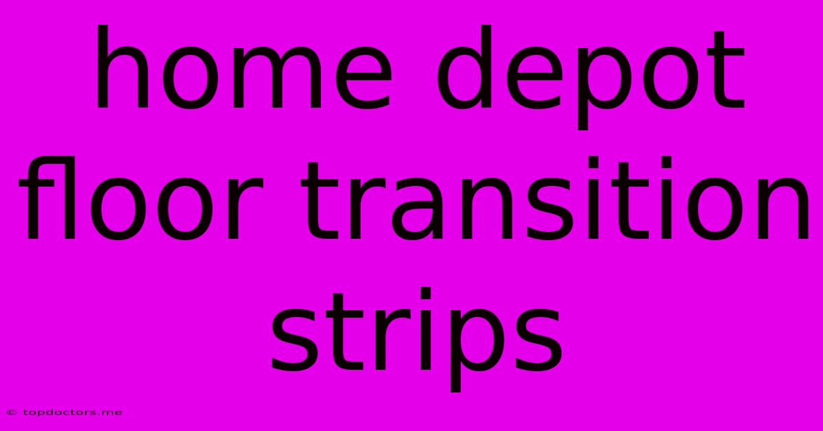Home Depot Floor Transition Strips Home Depot Floor Transition Strips