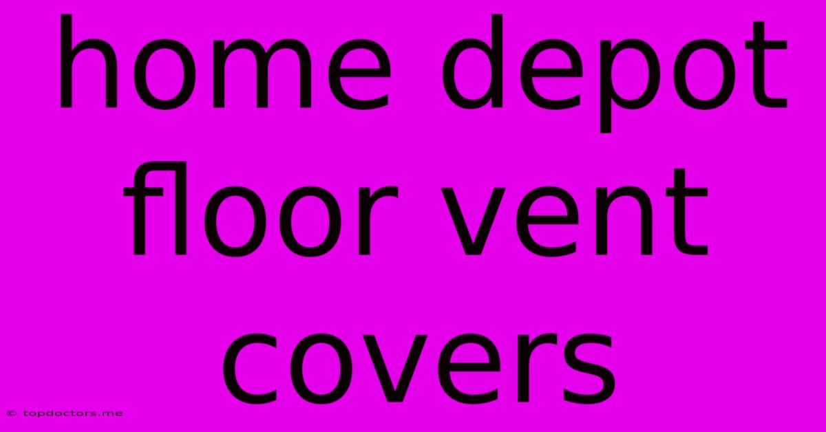 Home Depot Floor Vent Covers Home Depot Floor Vent Covers