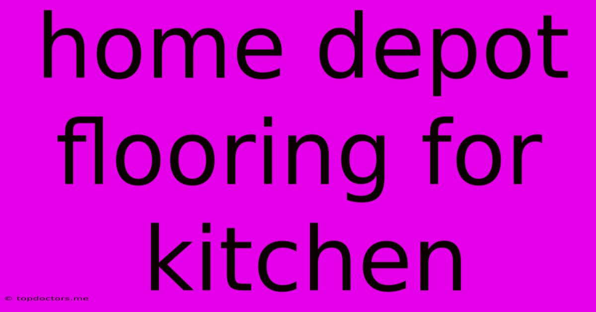 Home Depot Flooring For Kitchen Home Depot Flooring For Kitchen