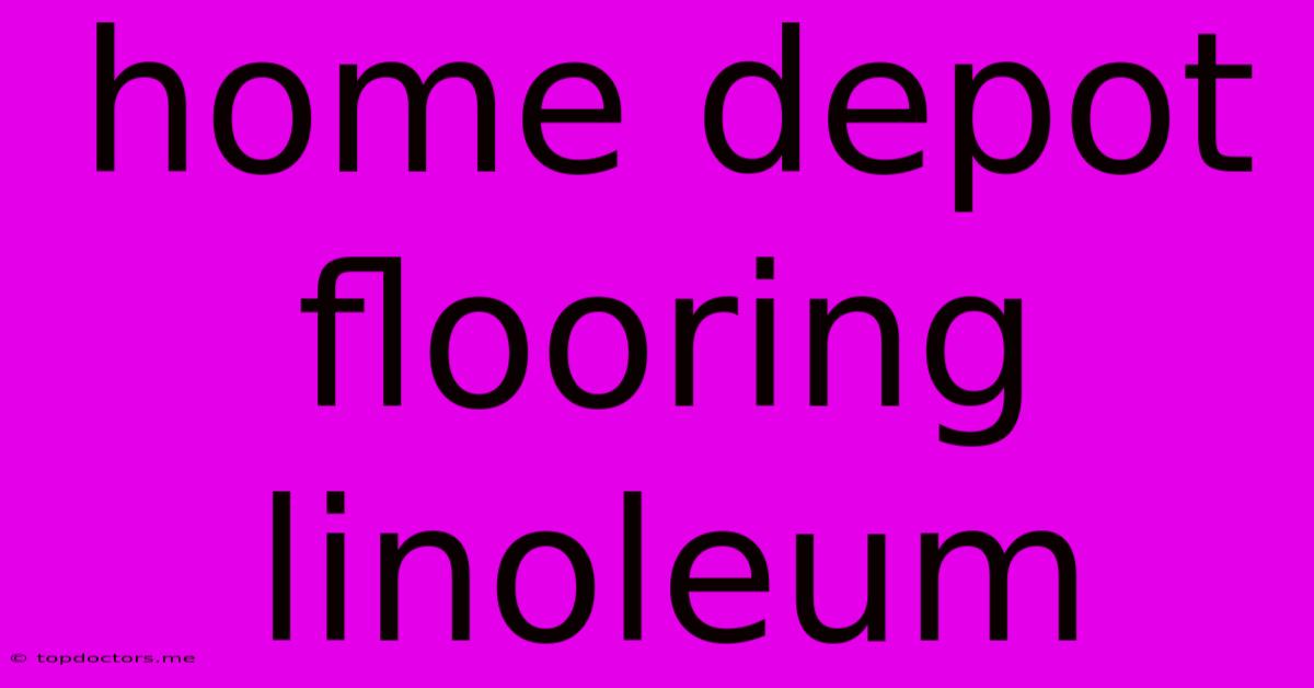Home Depot Flooring Linoleum Home Depot Flooring Linoleum