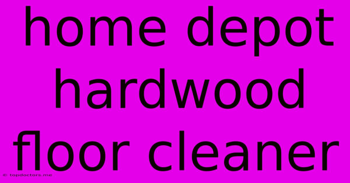 Home Depot Hardwood Floor Cleaner Home Depot Hardwood Floor Cleaner