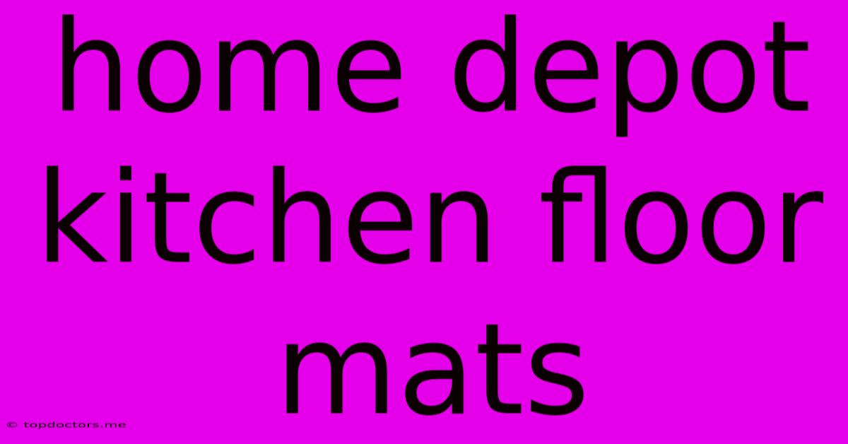 Home Depot Kitchen Floor Mats Home Depot Kitchen Floor Mats