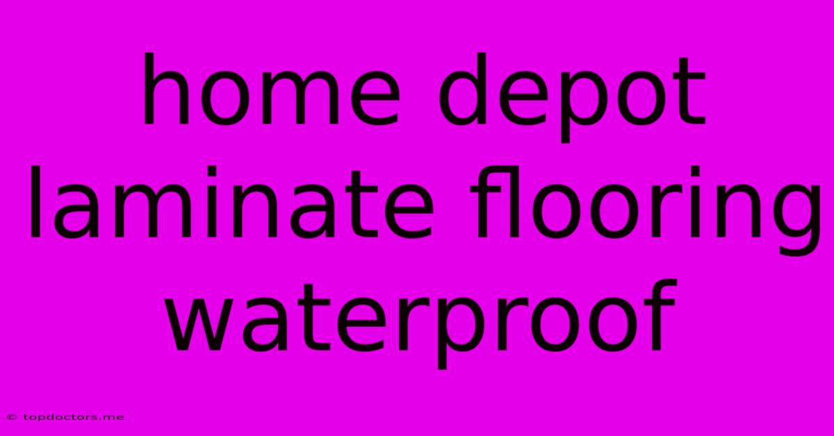 Home Depot Laminate Flooring Waterproof