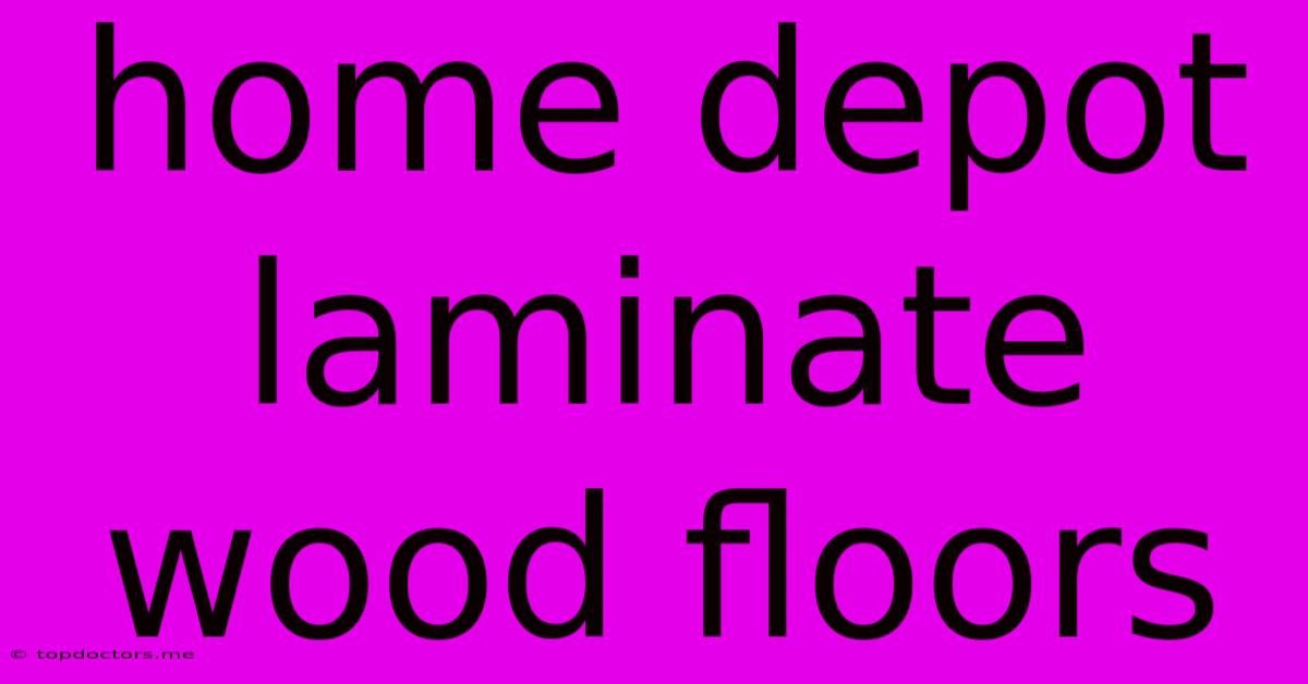 Home Depot Laminate Wood Floors Home Depot Laminate Wood Floors