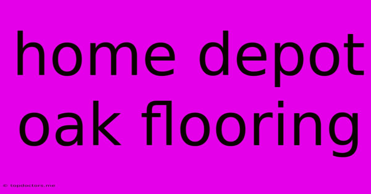 Home Depot Oak Flooring