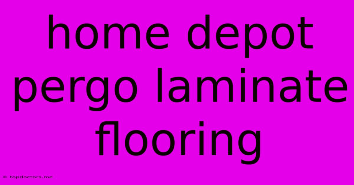 Home Depot Pergo Laminate Flooring