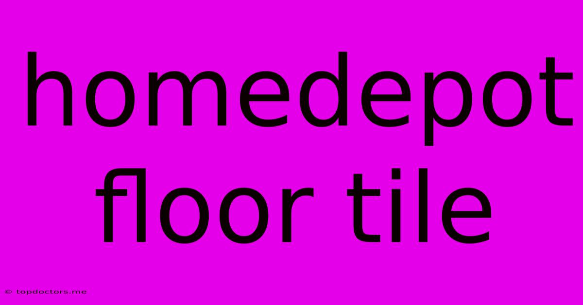 Homedepot Floor Tile
