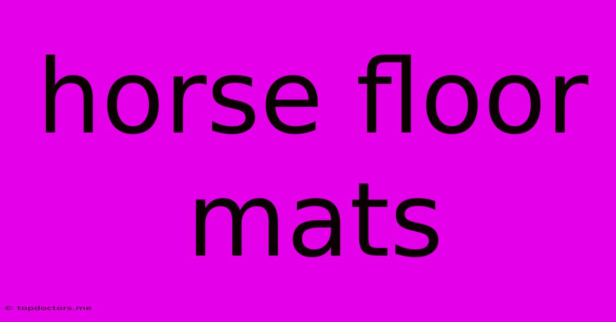 Horse Floor Mats