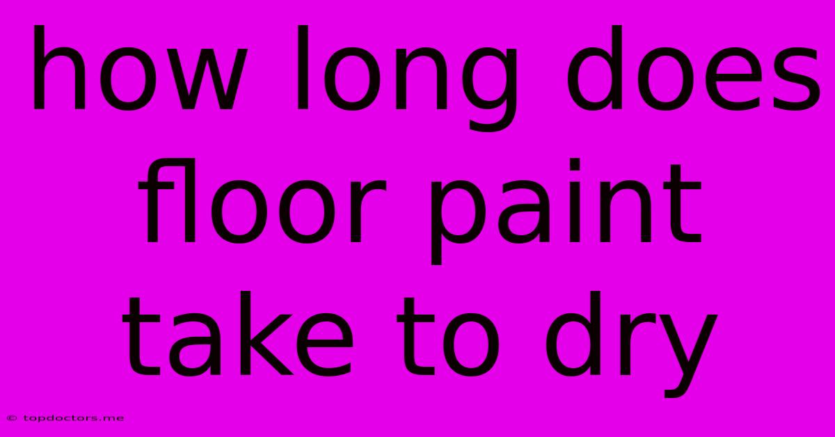How Long Does Floor Paint Take To Dry How Long Does Floor Paint Take To Dry
