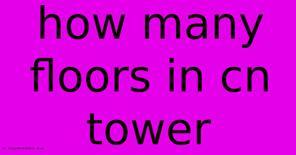 How Many Floors In Cn Tower How Many Floors In Cn Tower
