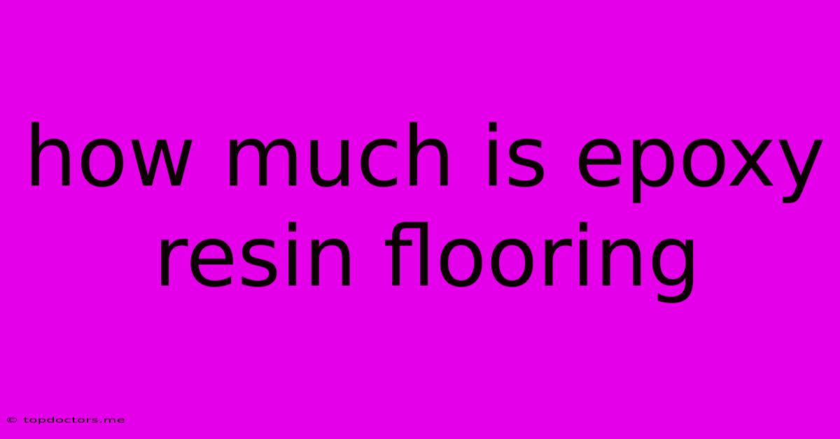 How Much Is Epoxy Resin Flooring