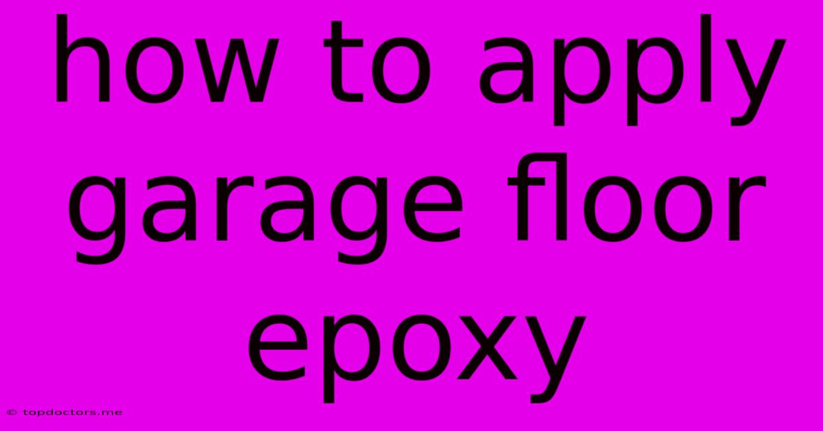 How To Apply Garage Floor Epoxy How To Apply Garage Floor Epoxy