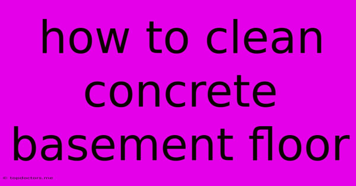 How To Clean Concrete Basement Floor How To Clean Concrete Basement Floor