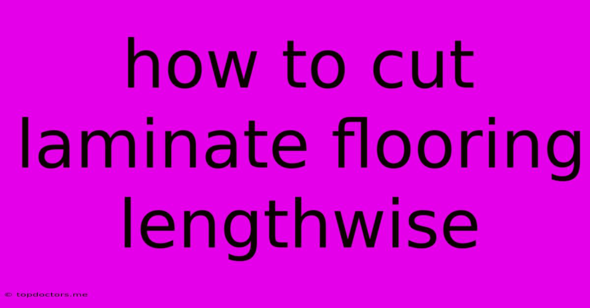 How To Cut Laminate Flooring Lengthwise How To Cut Laminate Flooring Lengthwise
