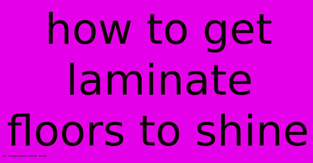 How To Get Laminate Floors To Shine How To Get Laminate Floors To Shine