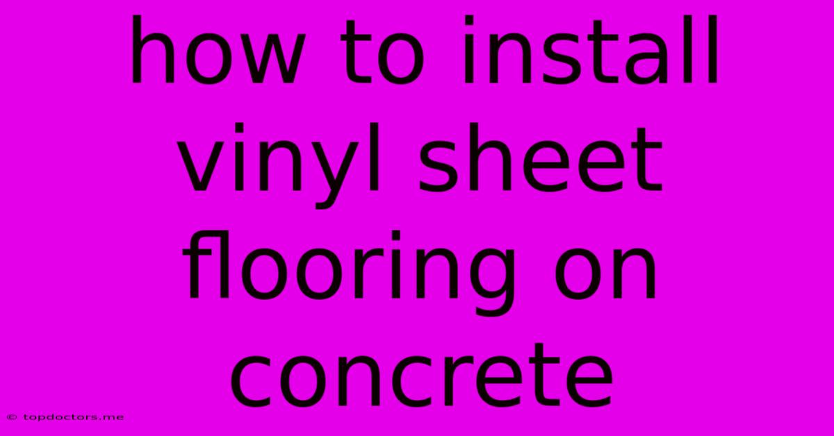 How To Install Vinyl Sheet Flooring On Concrete How To Install Vinyl Sheet Flooring On Concrete