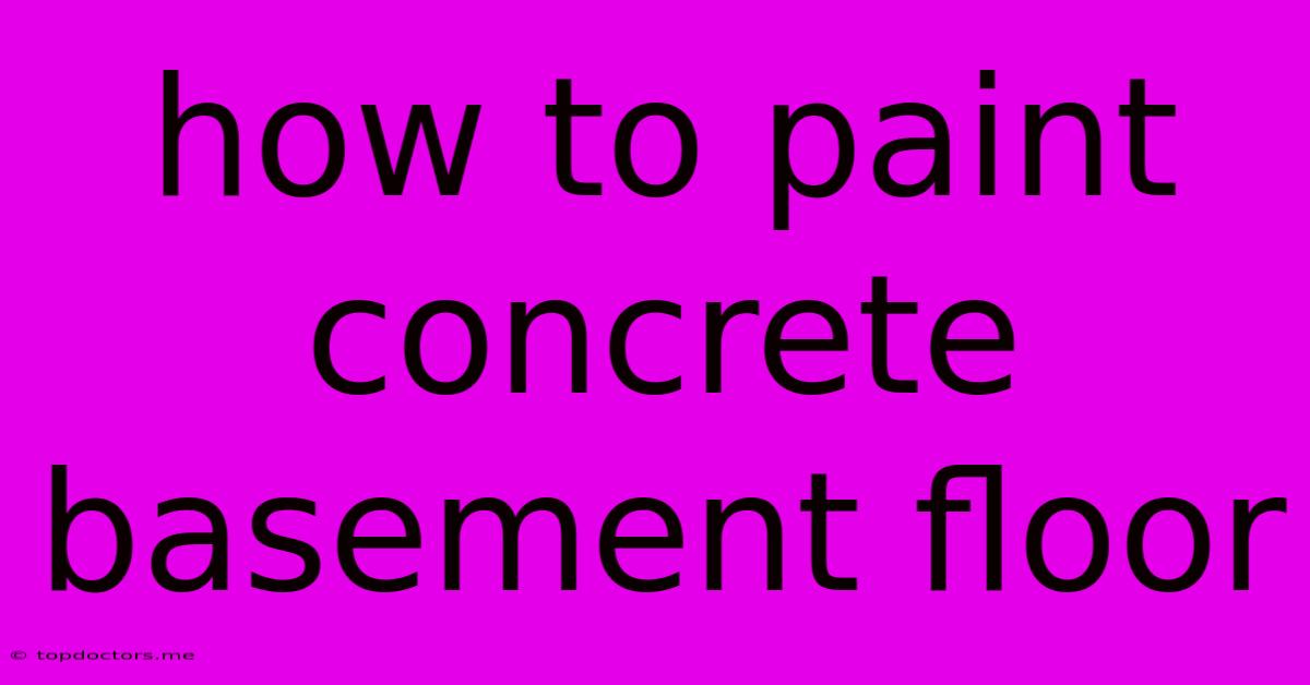How To Paint Concrete Basement Floor