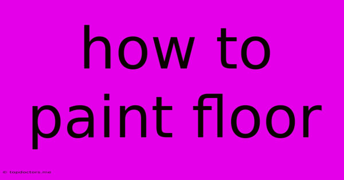 How To Paint Floor How To Paint Floor