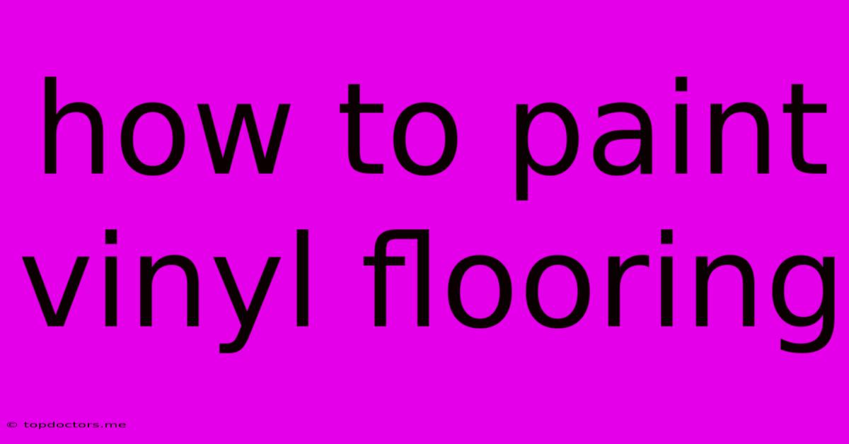 How To Paint Vinyl Flooring How To Paint Vinyl Flooring