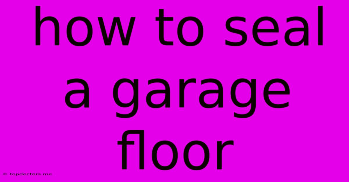 How To Seal A Garage Floor How To Seal A Garage Floor