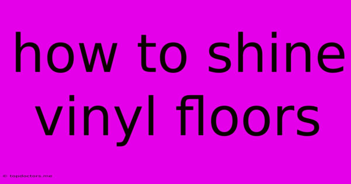 How To Shine Vinyl Floors How To Shine Vinyl Floors