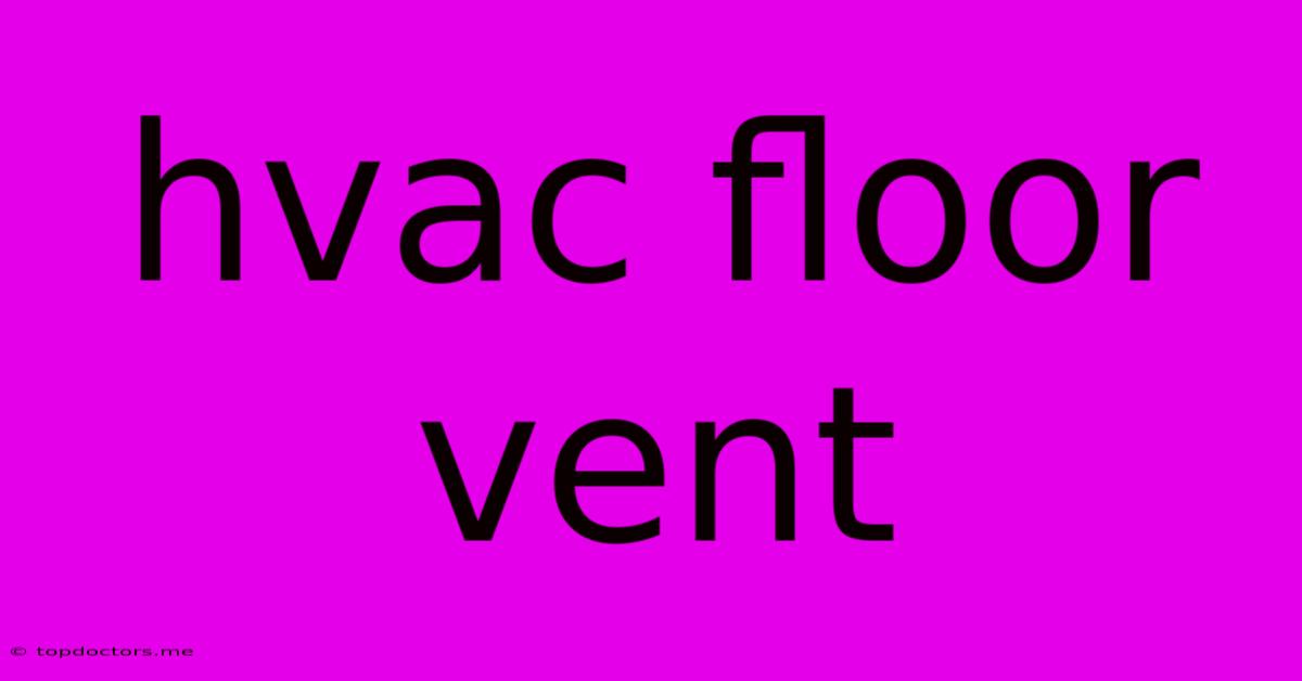 Hvac Floor Vent Hvac Floor Vent