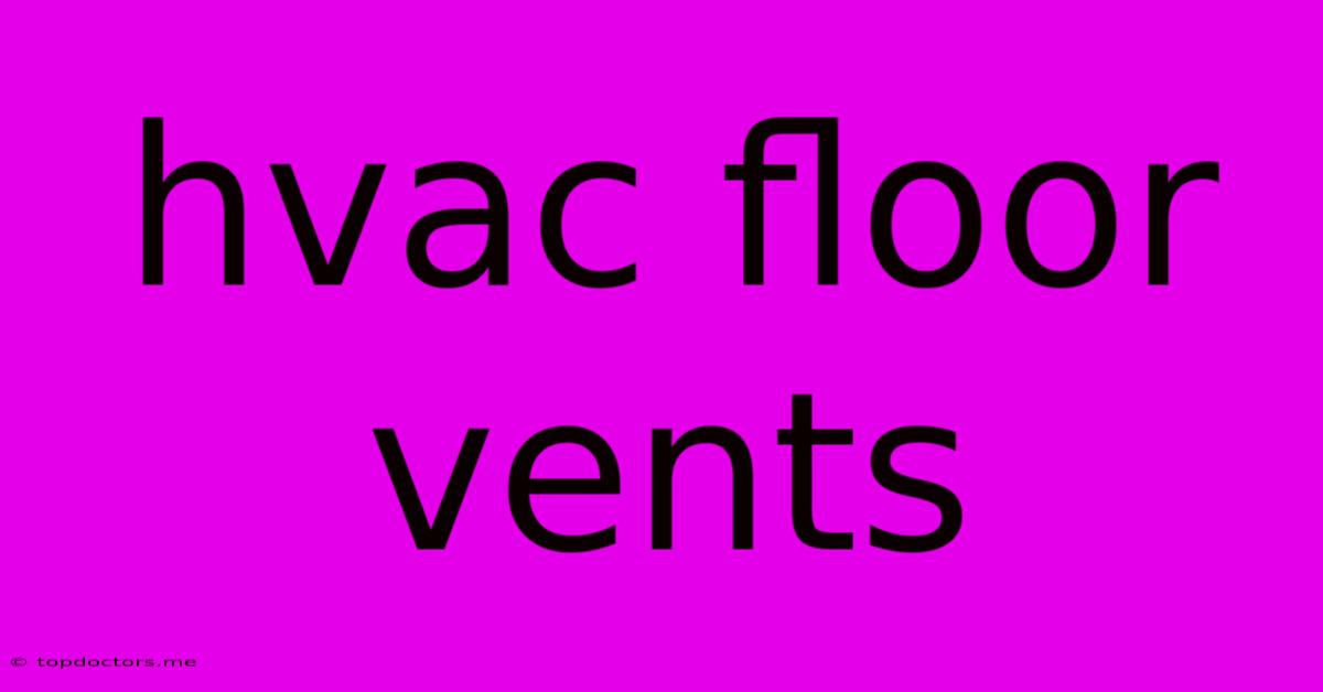 Hvac Floor Vents Hvac Floor Vents