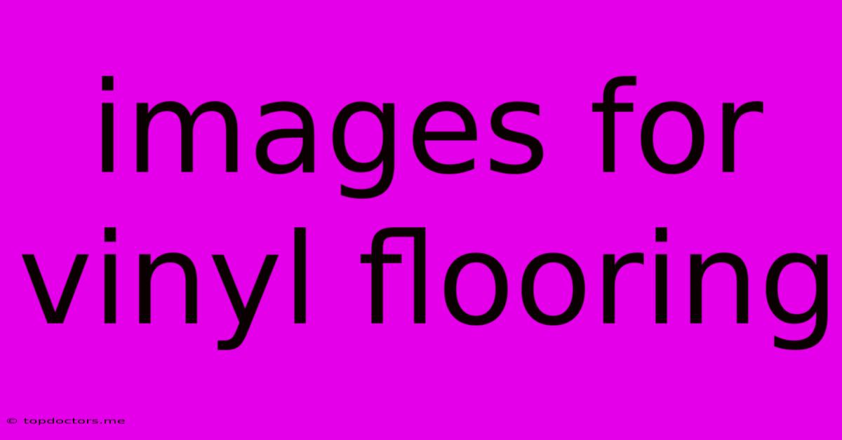 Images For Vinyl Flooring Images For Vinyl Flooring
