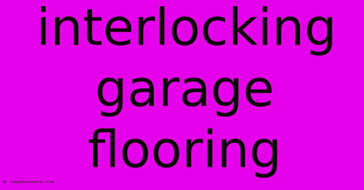 Interlocking Garage Flooring Interlocking Garage Flooring