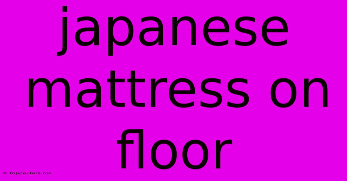 Japanese Mattress On Floor Japanese Mattress On Floor