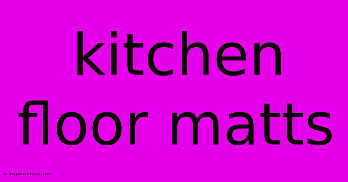 Kitchen Floor Matts