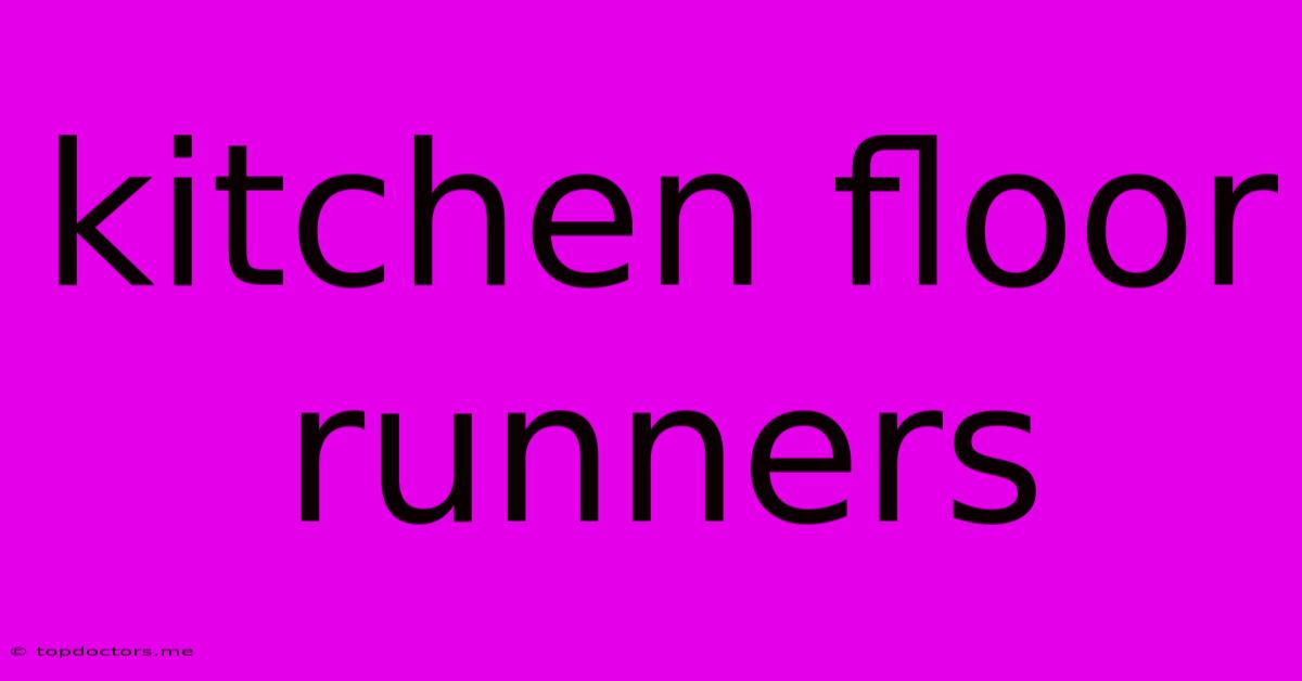 Kitchen Floor Runners Kitchen Floor Runners