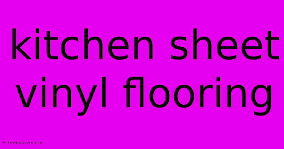 Kitchen Sheet Vinyl Flooring