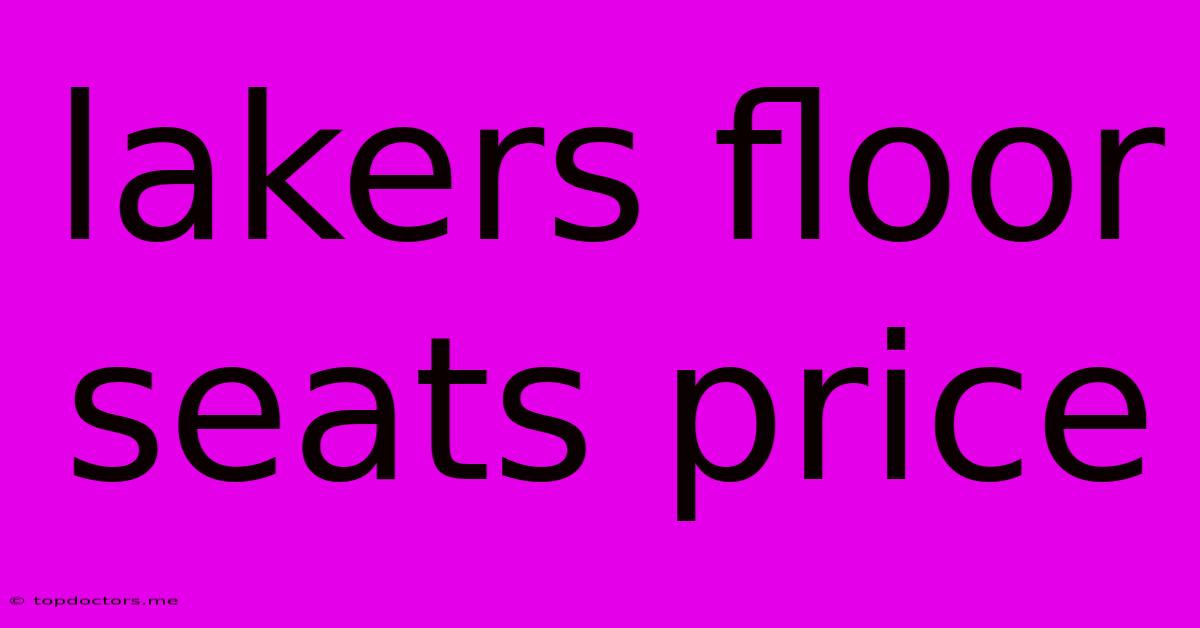 Lakers Floor Seats Price