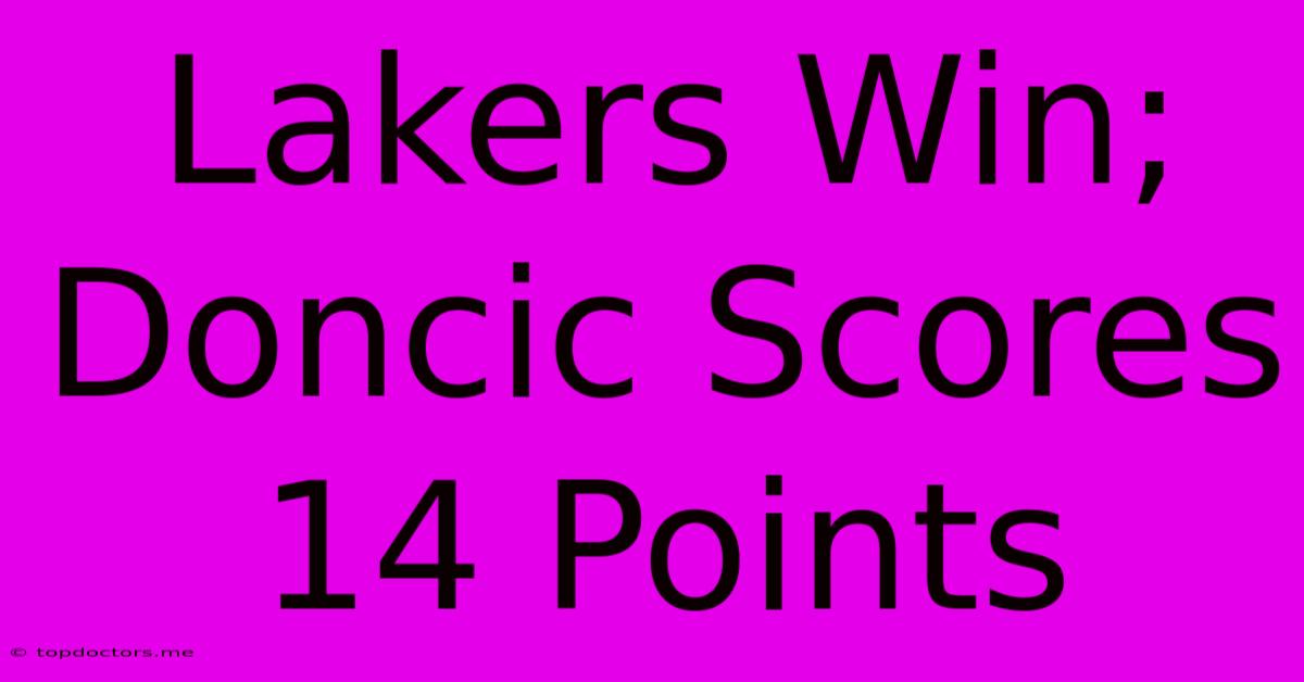 Lakers Win; Doncic Scores 14 Points
